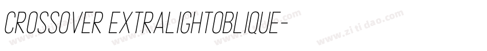 Crossover ExtraLightOblique字体转换